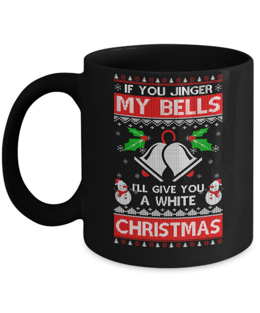 Jingle My Bells Funny Adult Christmas Xmas Mug