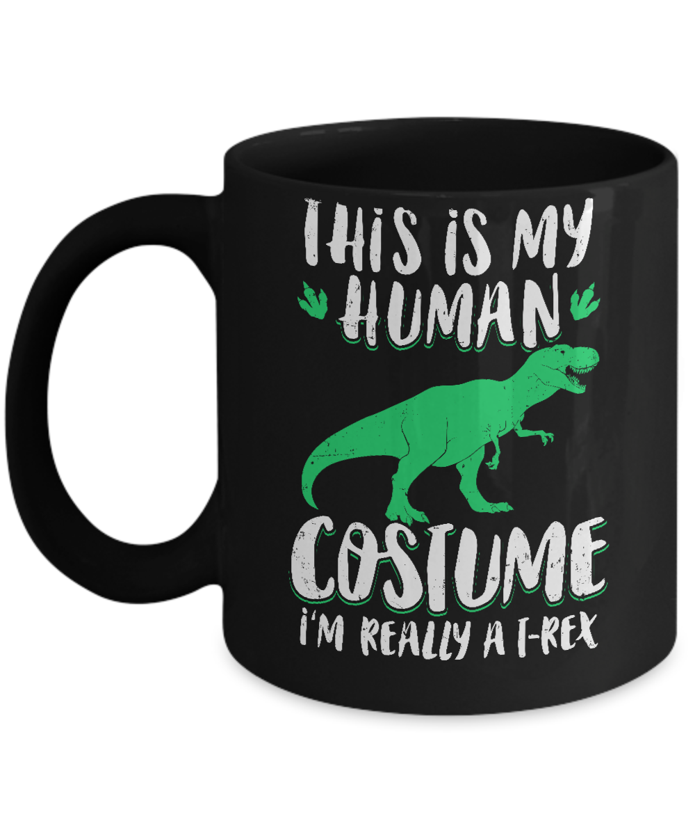 Funny I'm Really A T Rex Dinosaur Halloween Costume Mug