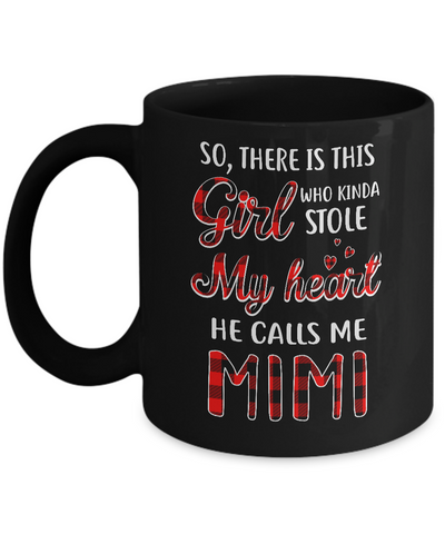 This Girl Who Kinda Stole My Heart He Calls Me Mimi Mug-Coffee Mug-11oz Mug-Black