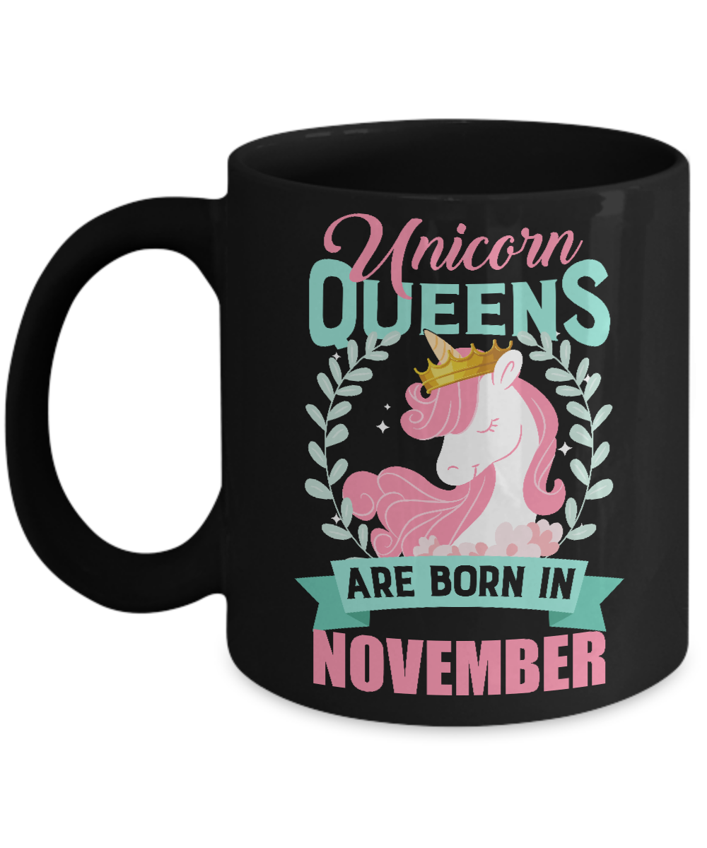 Unicorn Queens Are Born In November Birthday Gift Mug-Coffee Mug-11oz Mug-Black
