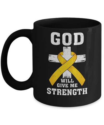 God Will Give Me Strength Gold Yellow Cancer Ribbon Gift Mug-Coffee Mug-11oz Mug-Black