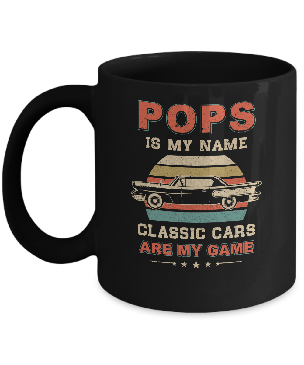 Vintage Pops Is My Name Class Cars Are My Game Fathers Day Mug-Coffee Mug-11oz Mug-Black