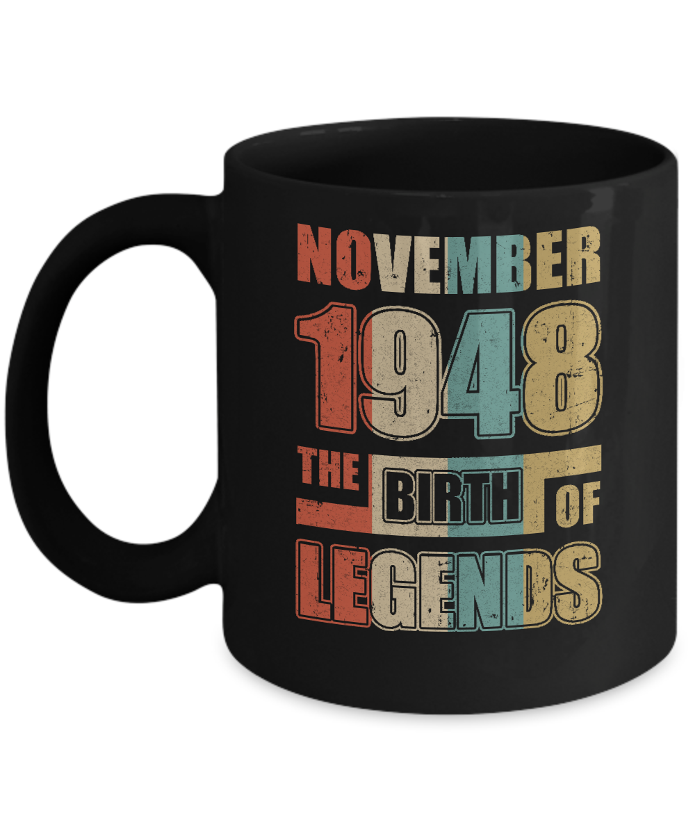 Vintage Retro November 1948 Birth Of Legends 73th Birthday Mug-Coffee Mug-11oz Mug-Black