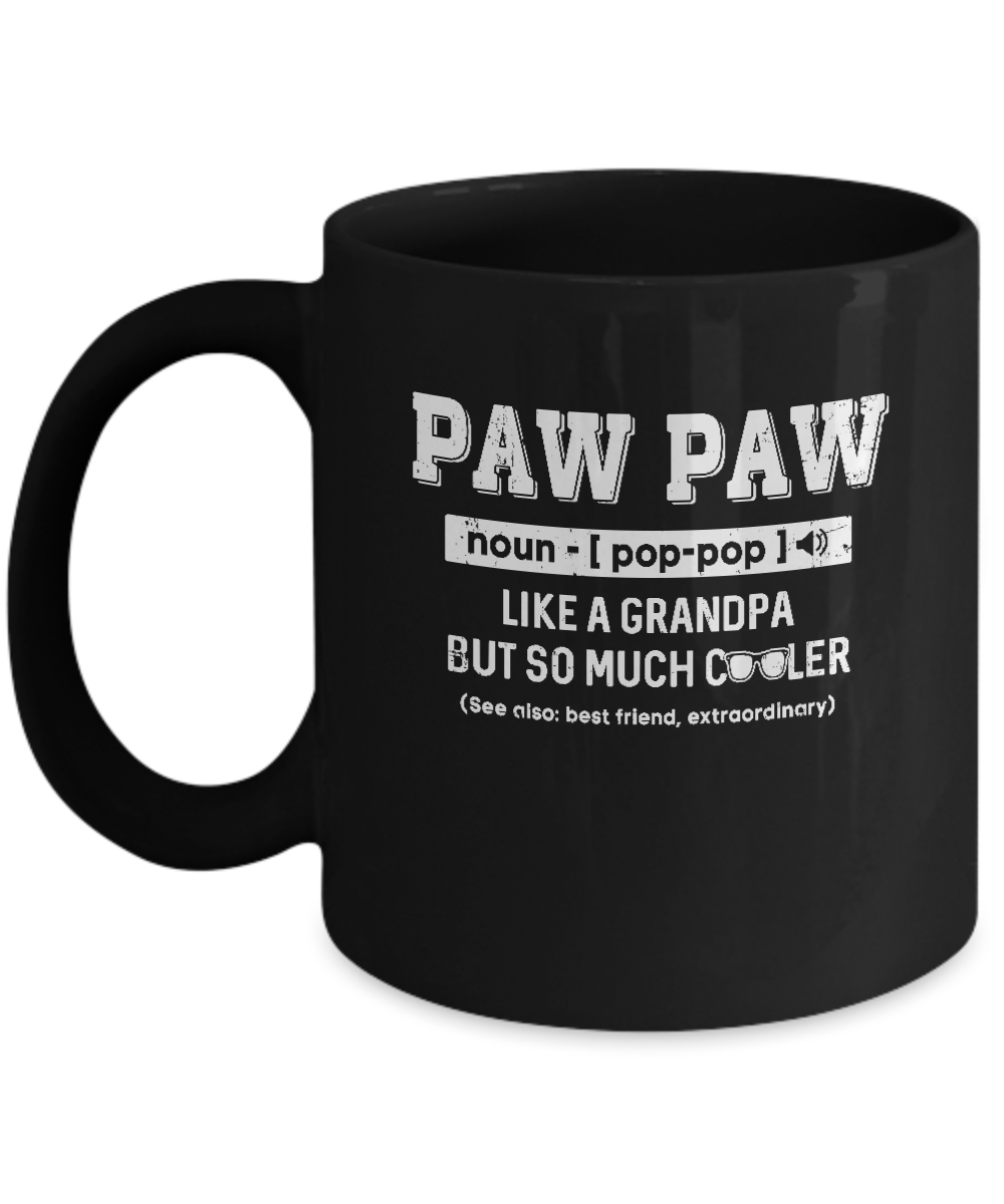 Paw Paw Like A Grandpa Only Cooler Fathers Day Gift Mug