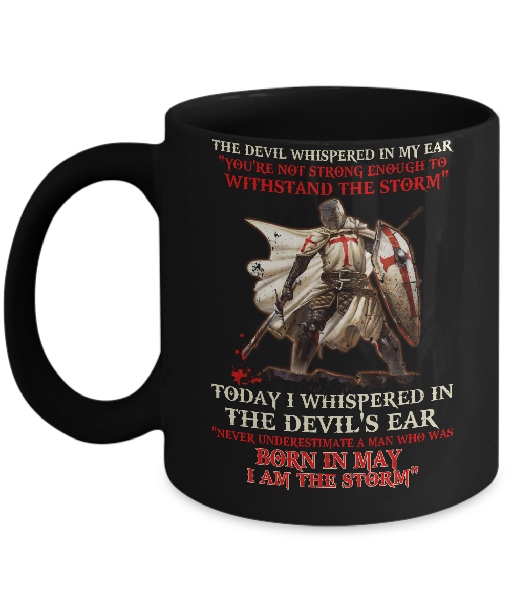 Knight Templar The Devil Whispered A Man Born In May The Storm Mug-Coffee Mug-11oz Mug-Black