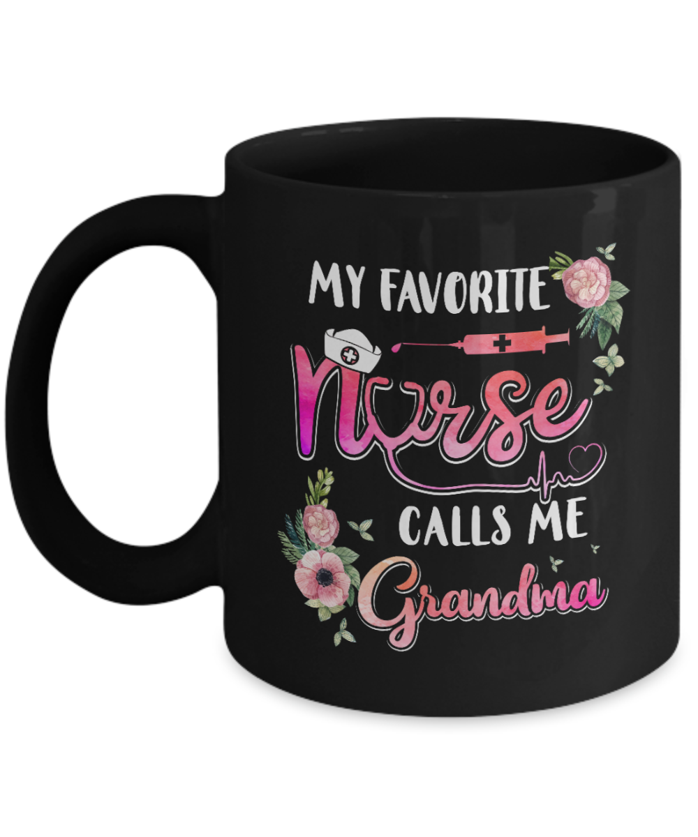 My Favorite Nurse Calls Me Grandma Nursing Mothers Day Gift Mug-Coffee Mug-11oz Mug-Black