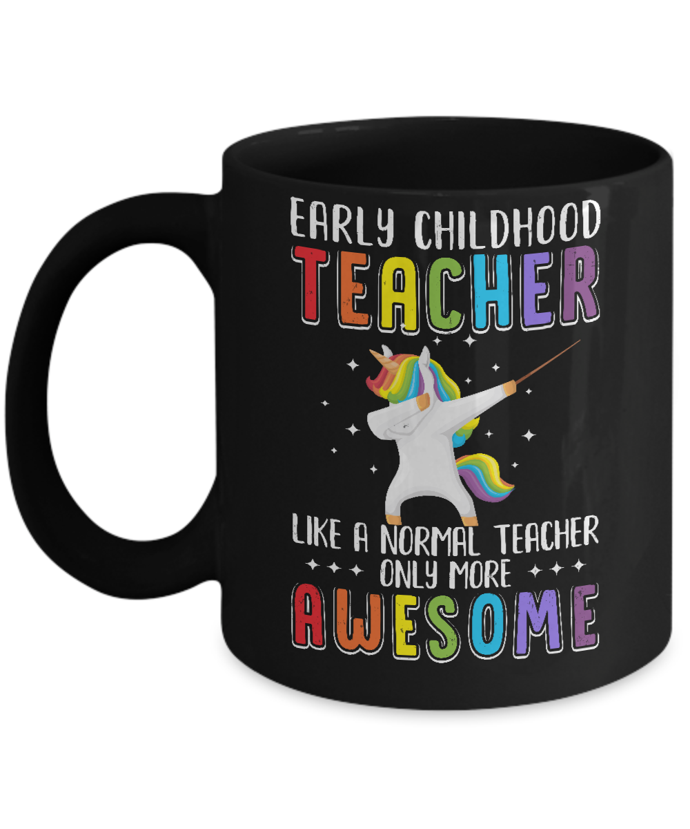 Early Childhood Teacher Like A Normal Teacher Preschool Mug