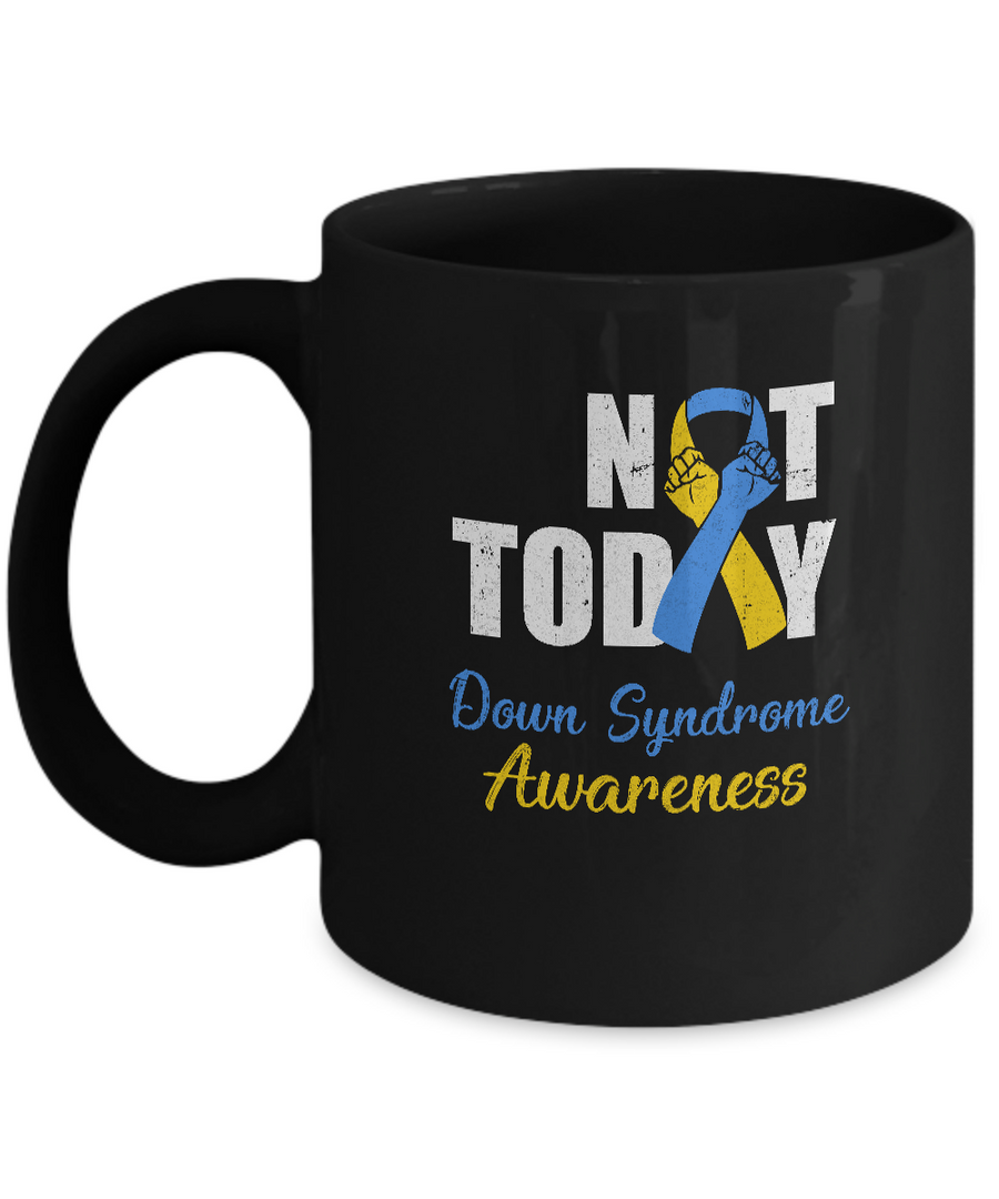 Support Down Syndrome Awareness Blue Yellow Ribbon Not Today Mug-Coffee Mug-11oz Mug-Black