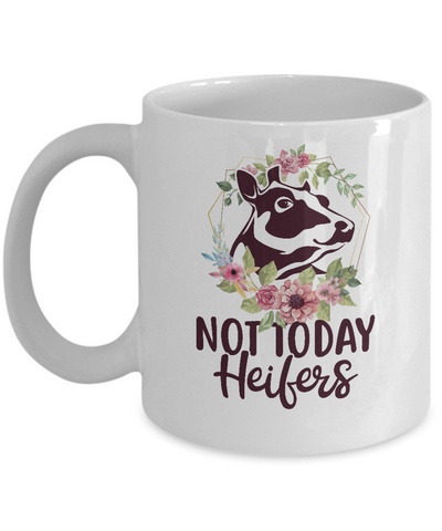 Funny Farmer Women Girl Cow Not Today Heifer Mug-Coffee Mug-11oz Mug-White