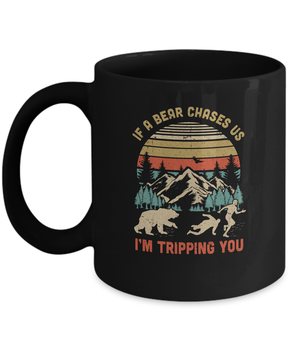 Vintage If A Bear Chases Us I'm Tripping You Camping Mug