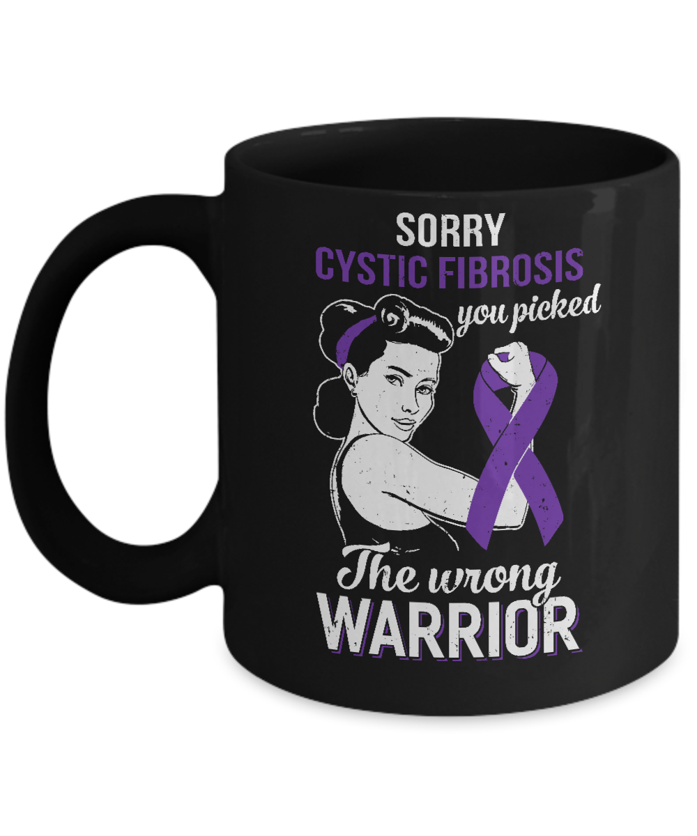 Sorry Cystic Fibrosis You Picked The Wrong Warrior Cystic Fibrosis Mug-Coffee Mug-11oz Mug-Black