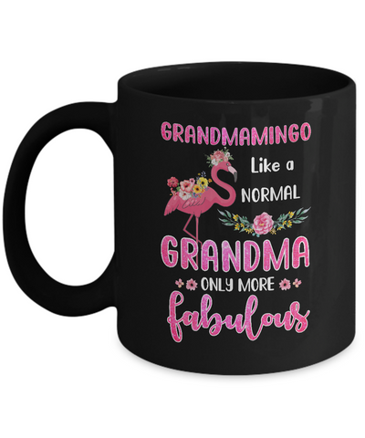 Grandmamingo Like A Normal Grandma Only More Fabulous Mom Mug-Coffee Mug-11oz Mug-Black