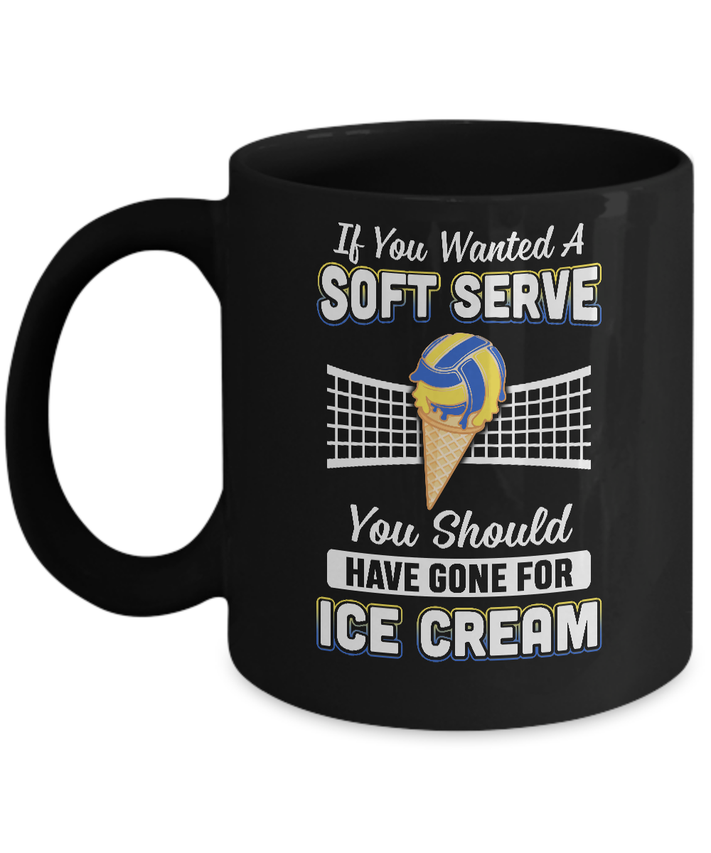 If You Wanted A Soft Serve Funny Volleyball Mug