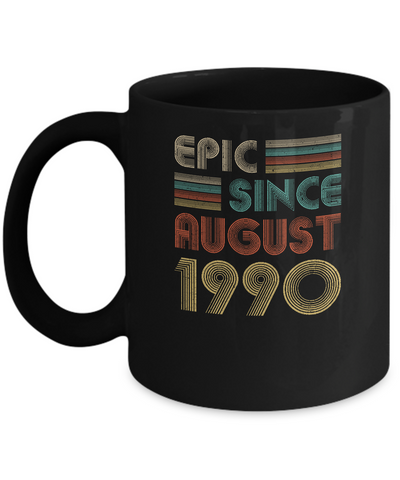 Epic Since August 1990 Vintage 31th Birthday Gifts Mug-Coffee Mug-11oz Mug-Black