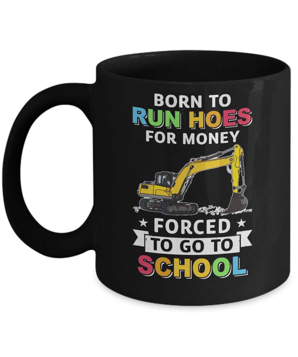 Born To Run Hoes For Money Forced To Go To School Mug-Coffee Mug-11oz Mug-Black