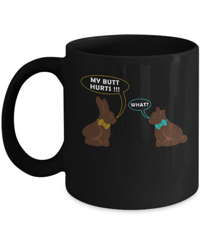 My Butt Hurts What Funny Easter Bunny Mug-Coffee Mug-11oz Mug-Black