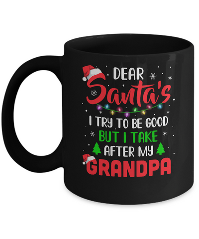 Dear Santa I Tried To Be Good But My Grandpa Christmas Kids Mug-Coffee Mug-11oz Mug-Black