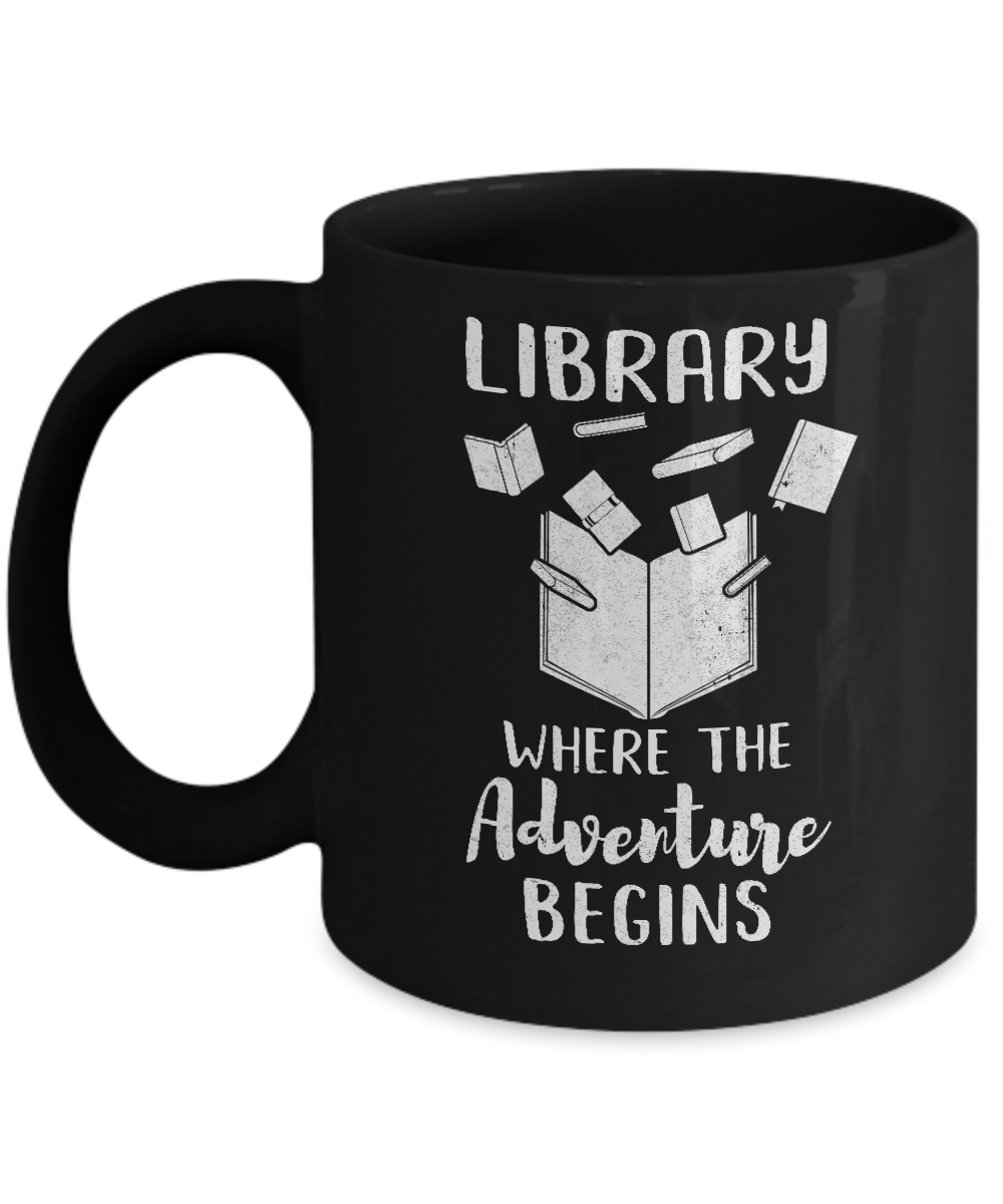 Library Where The Adventure Begins Funny Read Book Mug-Coffee Mug-11oz Mug-Black