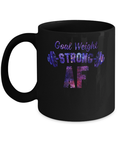 Goal Weight Strong AF Mug-Coffee Mug-11oz Mug-Black