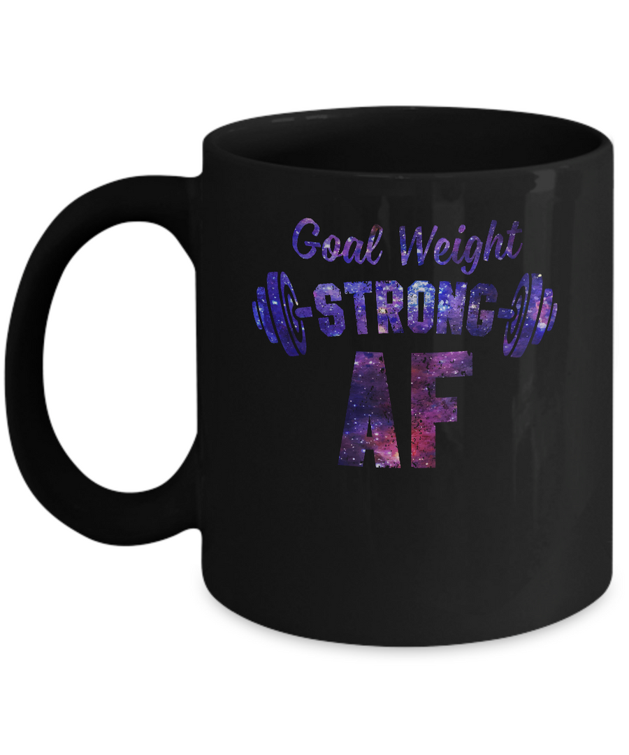 Goal Weight Strong AF Mug-Coffee Mug-11oz Mug-Black