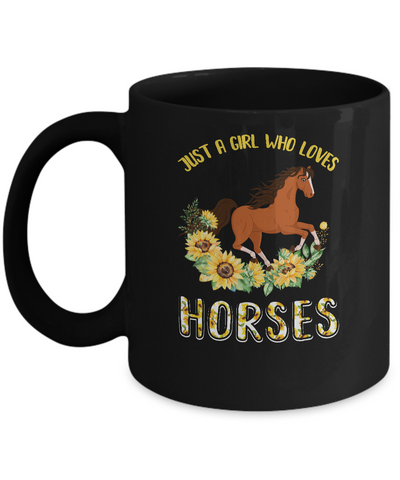 Just A Girl Who Loves Horses And Sunflowers Mug-Coffee Mug-11oz Mug-Black