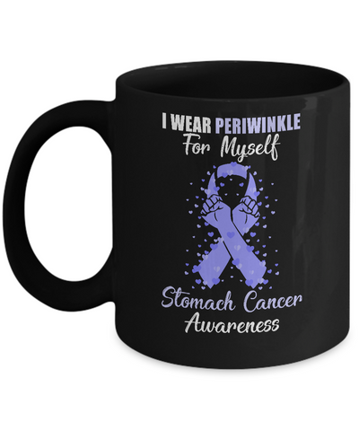 I Wear Periwinkle For Myself Support Stomach Cancer Awareness Mug-Coffee Mug-11oz Mug-Black