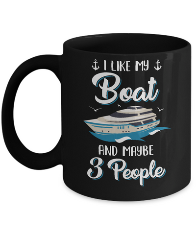 I Like My Boat And Maybe 3 People Summer Vacation Gift Mug-Coffee Mug-11oz Mug-Black