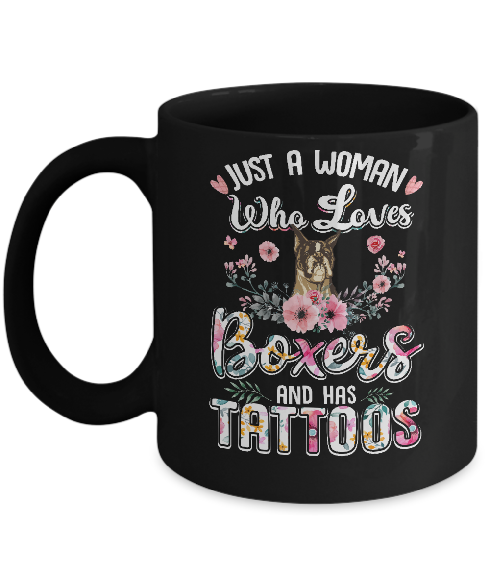 Just A Woman Who Loves Boxers And Has Tattoos Mug-Coffee Mug-11oz Mug-Black