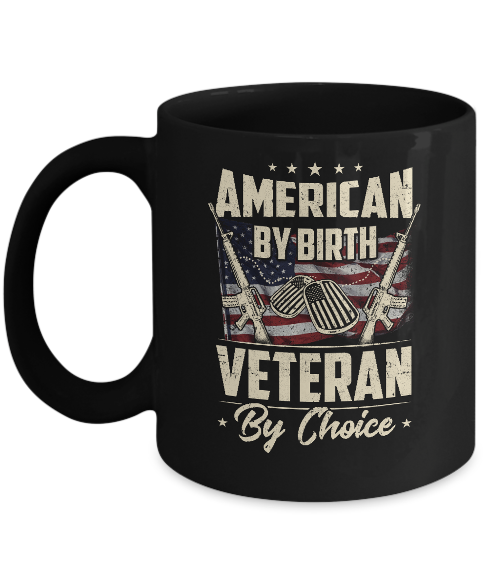 Proud An American By Birth Veteran By Choice Mug-Coffee Mug-11oz Mug-Black
