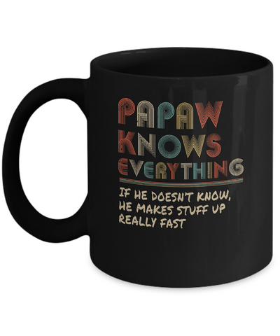 PaPaw Know Everything Vintage PaPaw Father's Day Gift Mug-Coffee Mug-11oz Mug-Black