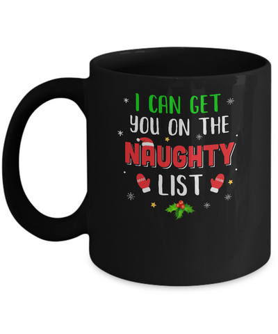 I Can Get You On The Naughty List Funny Christmas Mug-Coffee Mug-11oz Mug-Black