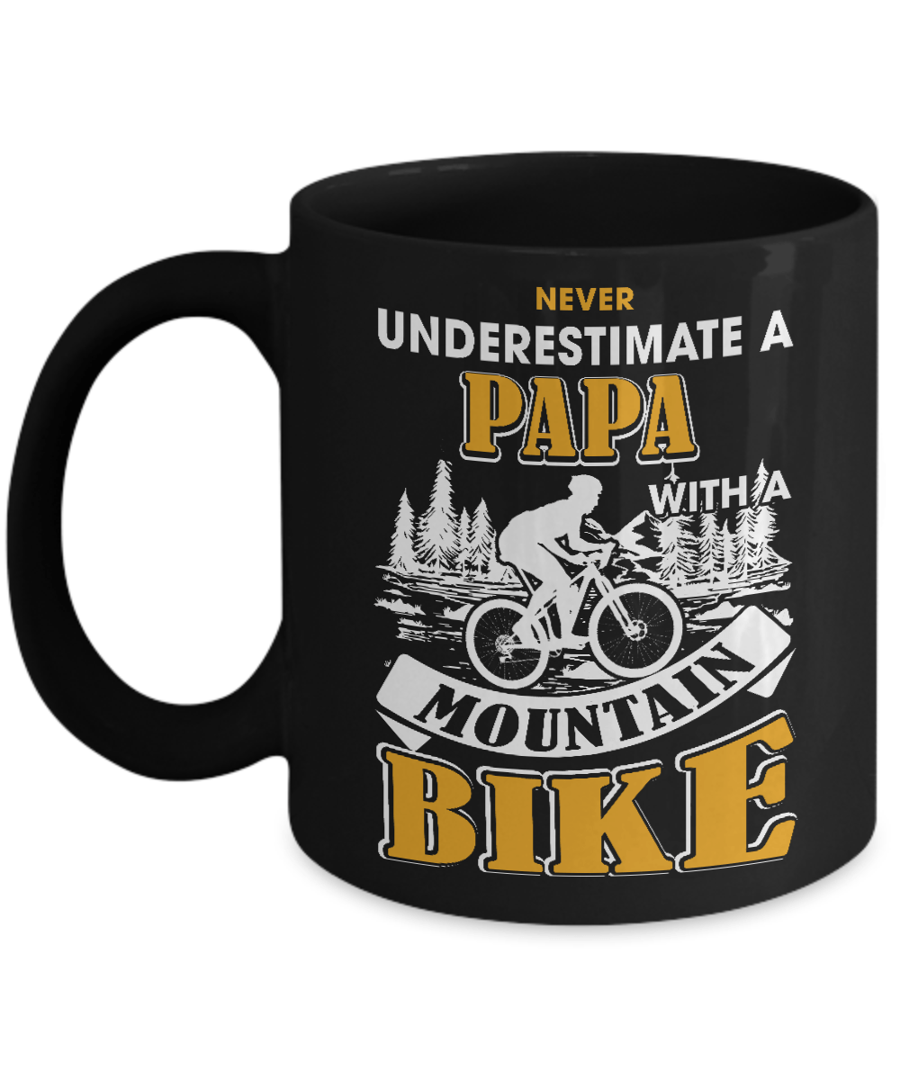 Never Underestimate A Papa With A Mountain Bike Mug-Coffee Mug-11oz Mug-Black