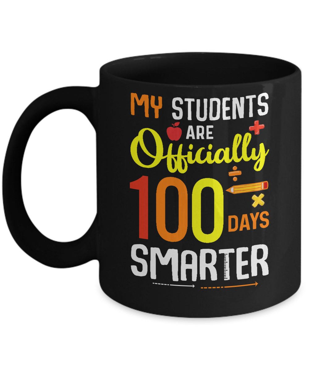 My Students Are 100 Days Smarter Teacher Mug-Coffee Mug-11oz Mug-Black