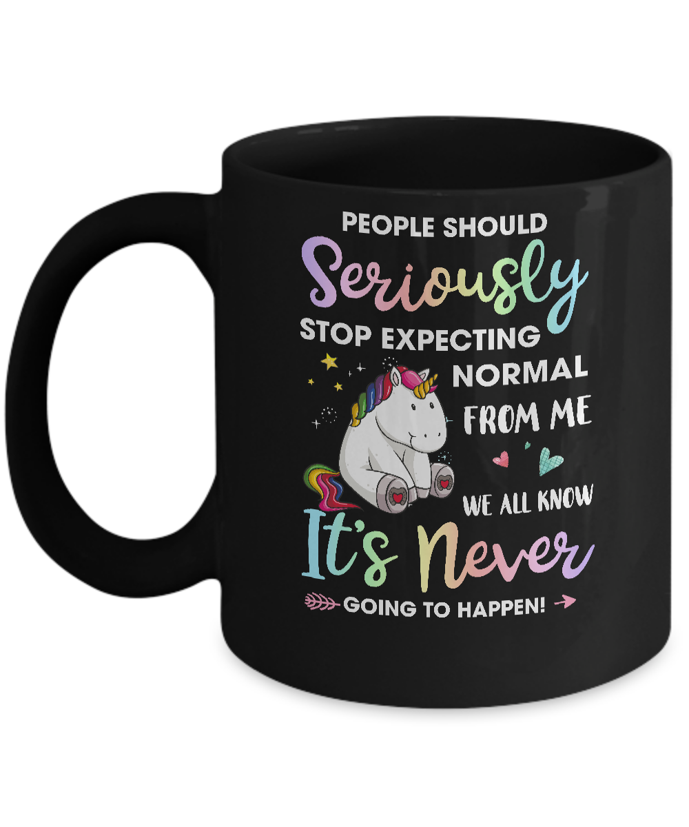 People Should Stop Expecting Normal From Me Unicorn Mug-Coffee Mug-11oz Mug-Black