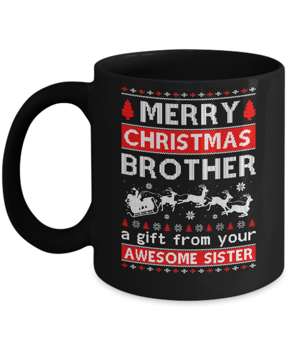 Merry Christmas Brother A Gift From Your Sister Sweater Mug