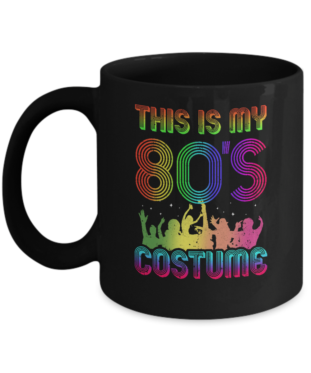 This Is My 80s Costume Halloween 1980s Gift Mug-Coffee Mug-11oz Mug-Black