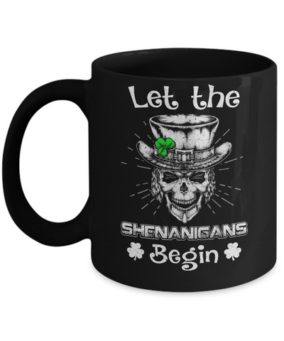 Let The Shenanigans Begin St Patricks Day Mug-Coffee Mug-11oz Mug-Black
