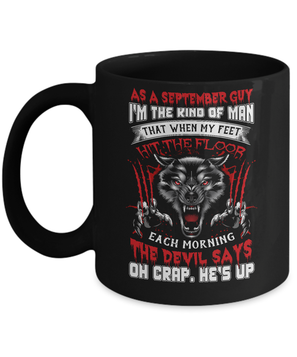 As A September Guy I Am The Kind Of Man Mug-Coffee Mug-11oz Mug-Black