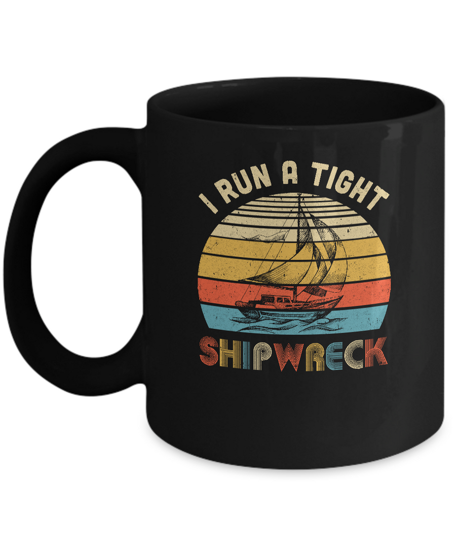 I Run A Tight Shipwreck Vintage Pirate Funny Mom Dad Mug-Coffee Mug-11oz Mug-Black
