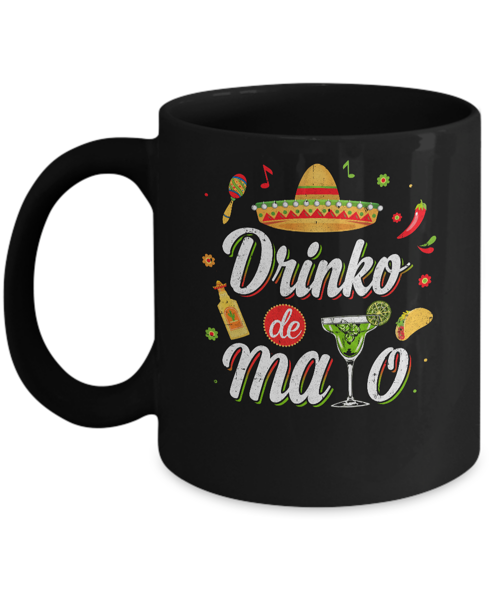 Funny Cinco De Mayo Drinko De Mayo Mug-Coffee Mug-11oz Mug-Black