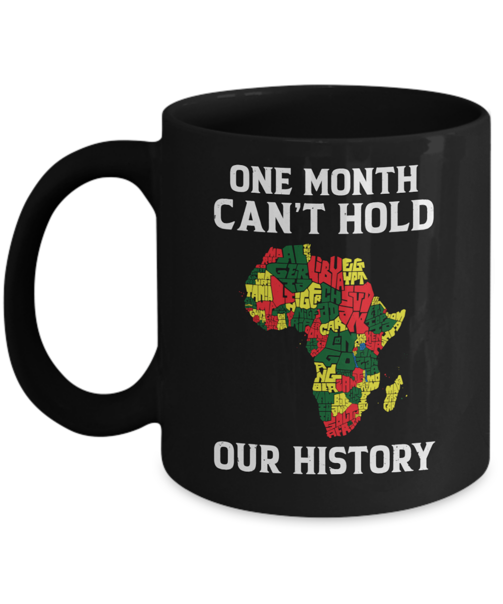 One Month Can't Hold Our History African Black Month 2020 Mug-Coffee Mug-11oz Mug-Black