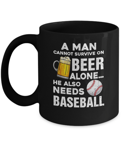 A Man Cannot Survive On Beer Alone He Also Needs BaseBall Mug-Coffee Mug-11oz Mug-Black