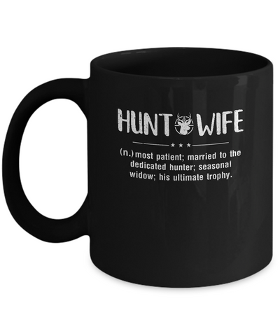 Hunt Wife Most Patient Married To The Dedicated Hunter Mug-Coffee Mug-11oz Mug-Black