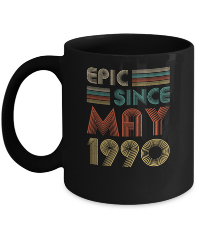 Epic Since May 1990 Vintage 31th Birthday Gifts Mug-Coffee Mug-11oz Mug-Black