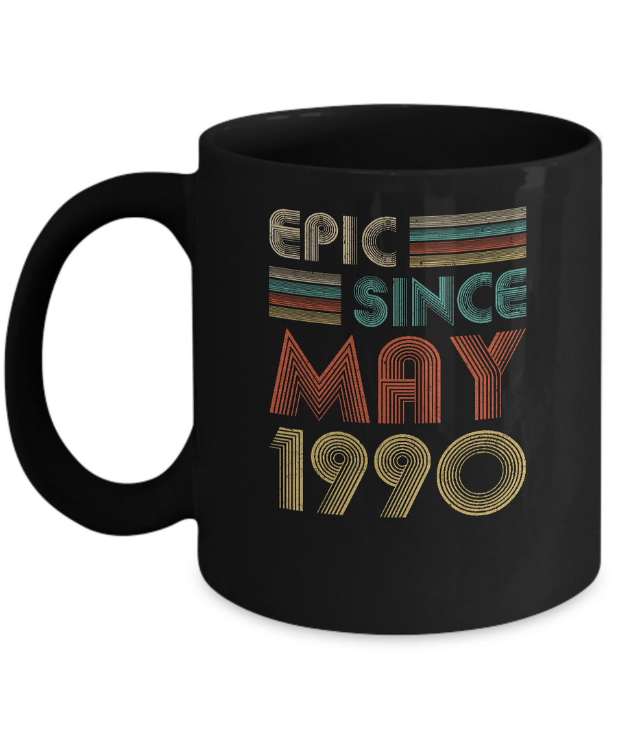 Epic Since May 1990 Vintage 31th Birthday Gifts Mug-Coffee Mug-11oz Mug-Black