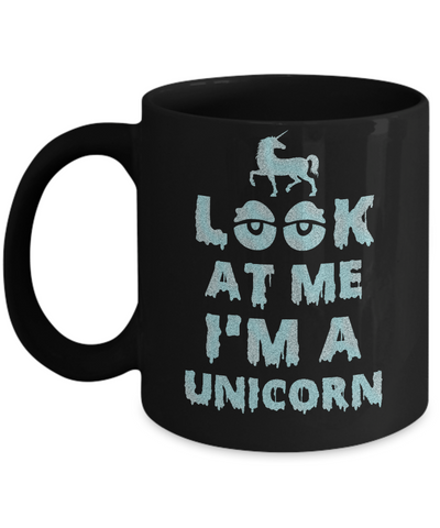 Look At Me I'm A Unicorn Halloween Costume Mug-Coffee Mug-11oz Mug-Black