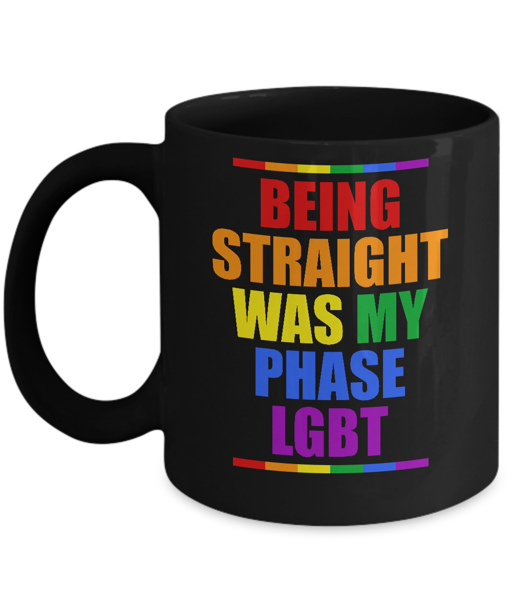 LGBT Pride Being Straight Was My Phase Mug