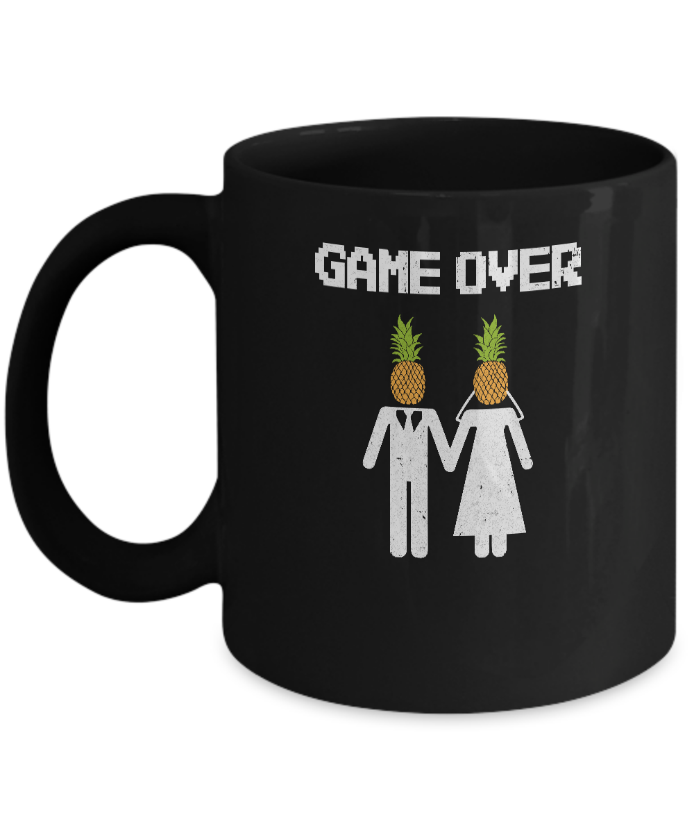 Pineapple Game Over Funny Wedding Bachelor Party Mug-Coffee Mug-11oz Mug-Black