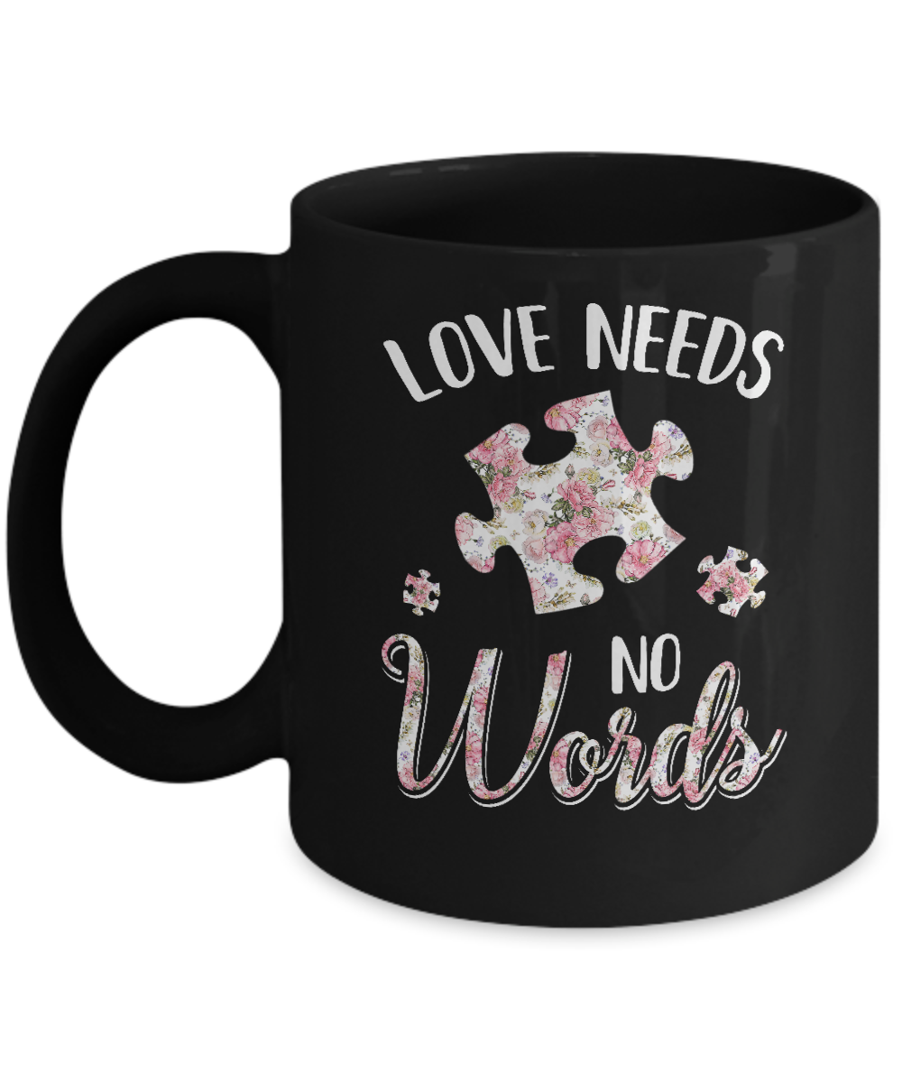 Love Needs No Word Autistic Sign Autism Awareness Mug-Coffee Mug-11oz Mug-Black