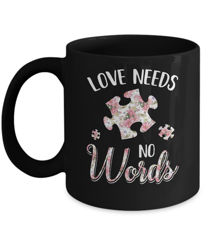 Love Needs No Word Autistic Sign Autism Awareness Mug-Coffee Mug-11oz Mug-Black